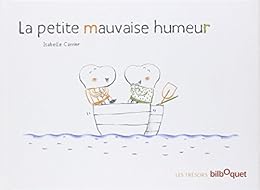 La  petite mauvaise humeur
