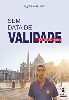 Livro SEM DATA DE VALIDADE - VOLUME 10: CRÔNICAS