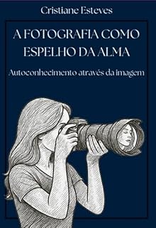 Livro A Fotografia Como Espelho Da Alma