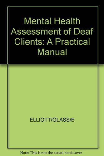 Mental Health Assessment of Deaf Clients: A Practical Manual