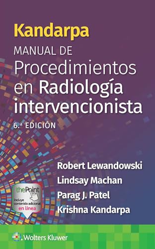 Kandarpa. Manual de procedimientos en radiología intervencionista (Spanish Edition)