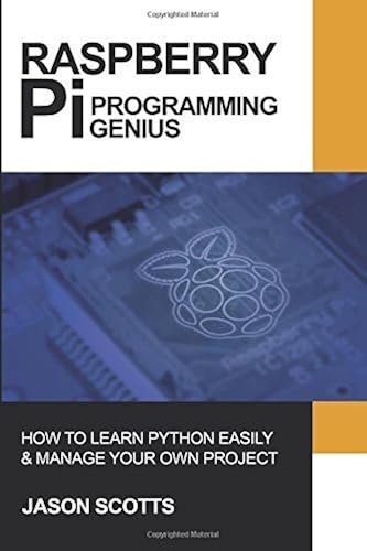 Download Raspberry Pi: Raspberry Pi Guide On Python & Projects Programming In Easy Steps by Scotts, Jason (2015) Paperback PDF