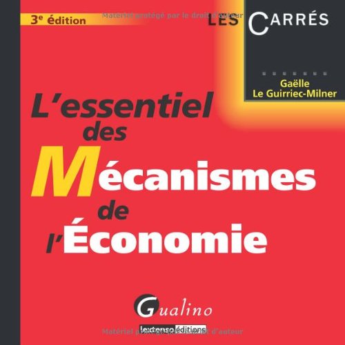 L' essentiel des mécanismes de l'économie