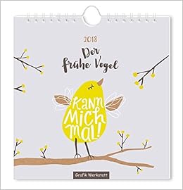 Der frühe Vogel 2018: Postkartenkalender