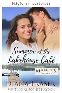 Livro Verão no Lakehouse Café (Os Mackenzies Livro 6)
