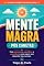 Livro MENTE MAGRA PÓS CANETAS: Como manter o emagrecimento, evitar o efeito rebote e construir hábitos duradouros após o uso de Mounjaro, Ozempic e outras canetas