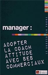 Manager, adopter la coach attitude avec ses commerciaux