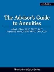 The Advisor's Guide to Annuities - by Michael Kitces & John Olsen