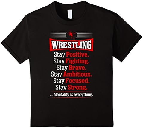 Kids Stay Positive Brave Ambitious Strong Wrestling Tshirt 10 Black