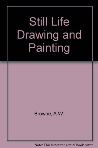 Still Life Drawing and Painting by (Paperback)