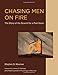 Chasing Men on Fire: The Story of the Search for a Pain Gene (The MIT Press) by Stephen G. Waxman, James E. Rothman
