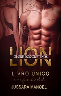 Livro LION: Série Clube dos Cretinos (Clube dos Cretinos (Livros da Jussara Manoel))