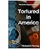 Tortured In America: The Life of a Targeted Individual
