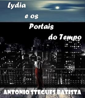 Livro LYDIA E OS PORTAIS DO TEMPO: Conto de Ficção Científica