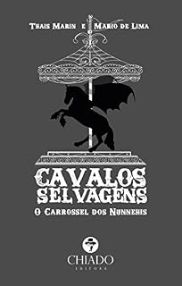Livro Cavalos Selvagens - O Carrossel dos Nunnehis