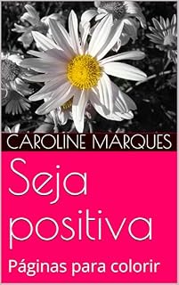 Livro Seja positiva: Páginas para colorir