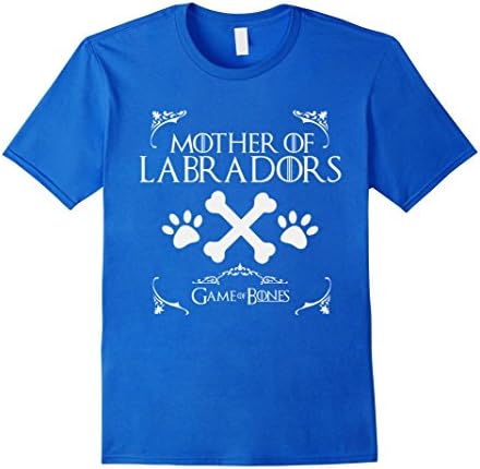 Mens Mother of Labradors Game of Bones t-shirt Love your dog Medium Royal Blue