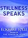 Stillness Speaks