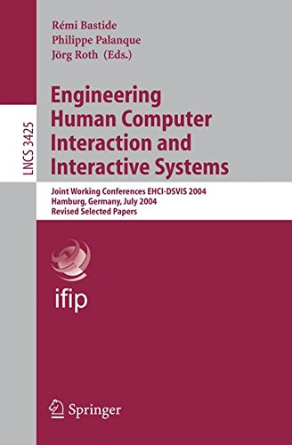 Engineering Human Computer Interaction and Interactive Systems: Joint Working Conferences EHCI-DSVIS 2004, Hamburg, Germany, July 11-13, 2004, Revised ... Papers (Lecture Notes in Computer Science)