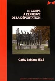Le  corps à l'épreuve de la déportation