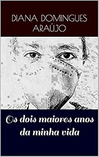 Livro Os dois maiores anos da minha vida: Contos da Pandemia