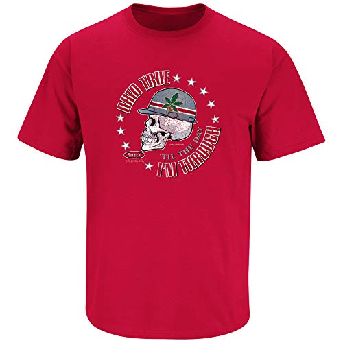 Smack Apparel Ohio State Football Fans. Ohio True 'Til The Day I'm Through Red T-Shirt (Sm-5X)