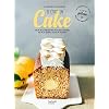 Il était un cake: Plus de 50 recettes de cakes sucrés, du plus simple au plus wahou !