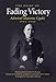 Fading Victory: The Diary of Admiral Matome Ugaki, 1941-1945