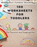 100 Worksheets for Toddlers: Montessori Toddler