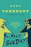 Palm Sunday: An Autobiographical Collage by Kurt Vonnegut