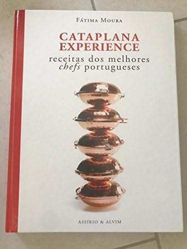 Cataplana Experience: Receitas Dos Melhores Chefs Portugueses