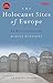The Holocaust Sites of Europe: An Historical Guide by Martin Winstone