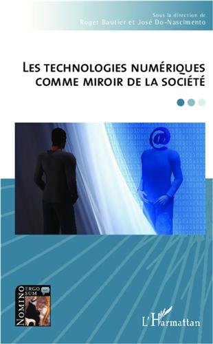 Les  technologies numériques comme miroir de la société