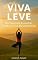 Livro VIVA LEVE: Um Guia para Encontrar Equilíbrio em um Mundo Acelerado