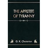The Appetite Of Tyranny