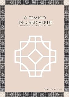 Livro O Templo de Cabo Verde : Um farol no meio do Atlântico