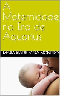 Livro A Maternidade na Era de Aquarius