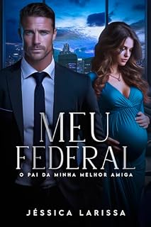 Livro Meu Federal: O pai da minha melhor amiga