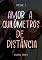 Livro Amor a quilômetros de distância: Volume 1