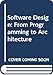Software Design: From Programming to Architecture by Eric J. Braude