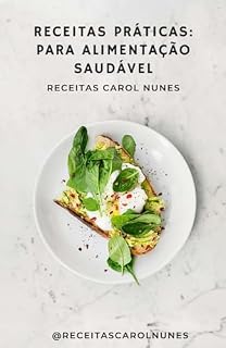 Livro Receitas simples e nutritivas – pratos leves, coloridos e saborosos para uma alimentação equilibrada e saudável
