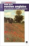 Guide de la version anglaise pour la préparation anglaise au CAPES et à l'Agrégation by 