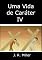 Livro Uma Vida De Caráter Iv