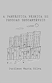 Livro A Fantástica Fábrica de Pessoas Descartáveis