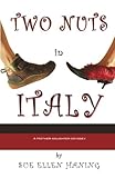 Two Nuts in Italy by Sue Ellen Haning