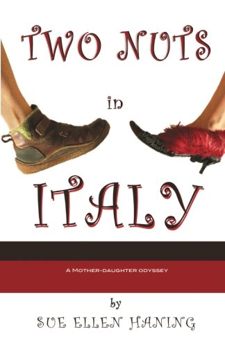 Two Nuts in Italy by Sue Ellen Haning