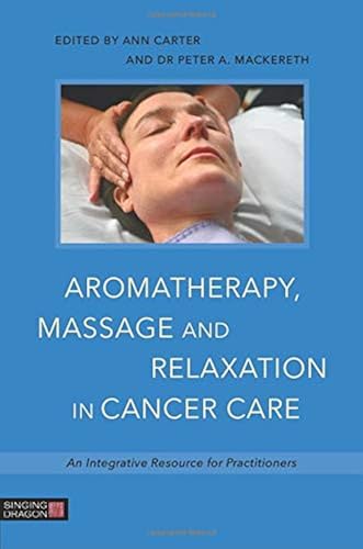 Download Aromatherapy, Massage and Relaxation in Cancer Care PDF