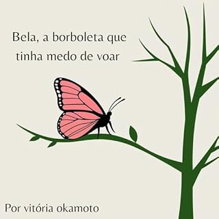 Livro Bela, a borboleta que tinha medo de voar