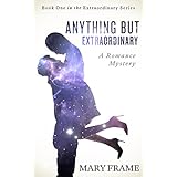 Anything But Extraordinary (Extraordinary Series Book 1)