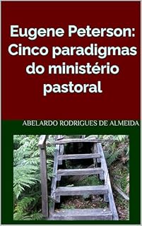 Livro Eugene Peterson: cinco paradigmas do ministério pastoral
